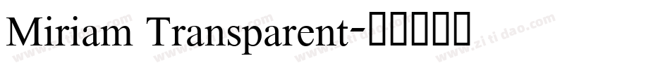 Miriam Transparent字体转换